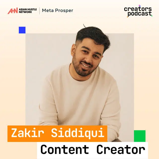 07. Creators Podcast | Zakir Siddiqui | AHN x Meta Prosper